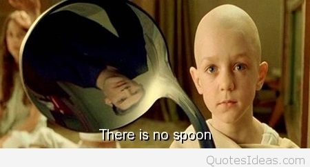 There is no spoon meme from the matrix